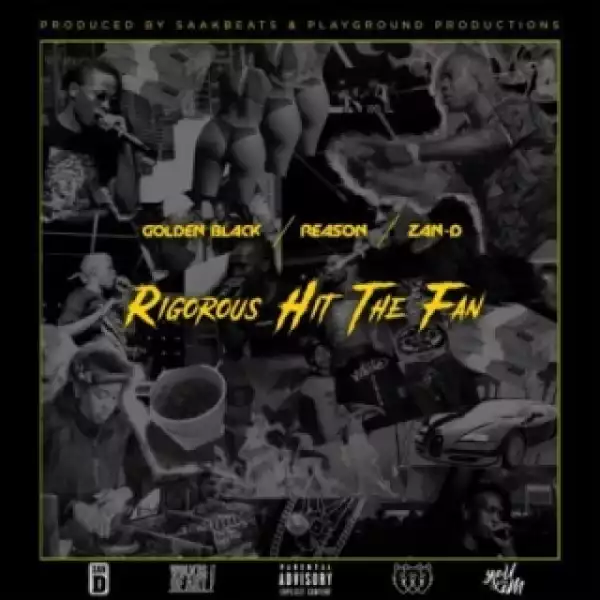 Golden Black - Rigorous Hit The Fan ft.  Reason & DJ Zan-D